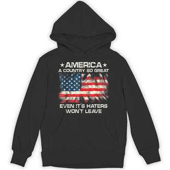America A Country So Great Even It's Haters Won't Leave Hoodie - Thegiftio UK