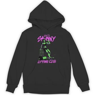 Anti Skinny Liftiing Club Gym Weightlifting Bodybuilding Unisex Hoodie | Mazezy