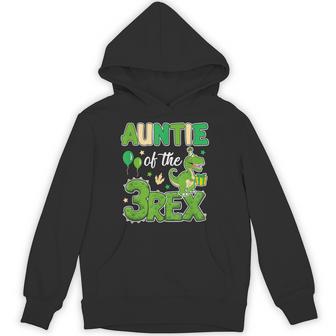 Auntie Of The Birthday Boy Dinosaur T-Rex -Adults Black Cartoon Birthday Hoodie - Monsterry