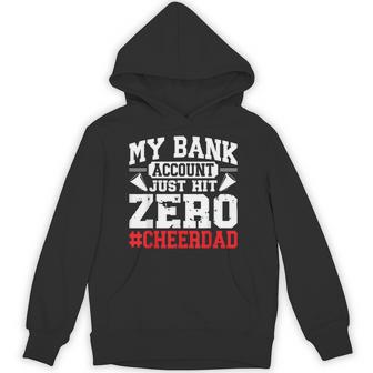 My Bank Account Just Hit Zero Cheerleading Cheer Dad Hoodie - Thegiftio UK
