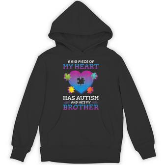A Big Piece Of My Heart Has Autism My Brother Hoodie - Thegiftio UK