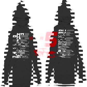 Bruh I'm 5 Year Old Boy 5 Car Racing 5Th Birthday Racing Car Hoodie - Monsterry