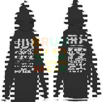 Bruh It's Spring Break 2026 N College Vacation Hoodie | Seseable FR