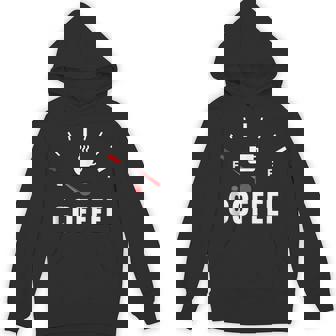 Car Engine Gauge Driver Out Of Coffee Fuel Caffeinated Tank Top Unisex Hoodie | Mazezy