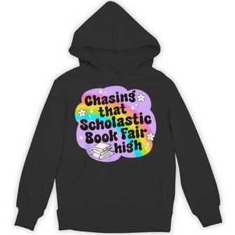 Chasing That Scholastic Book Fair High Book Lovers Hoodie - Seseable
