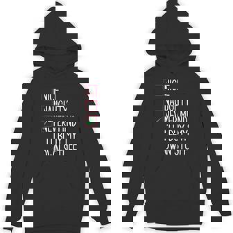 Christmas List Nice Naughty Never Mind I'll Buy My Own Stuff Hoodie - Monsterry