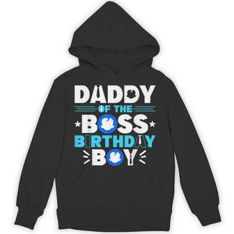 Daddy Of The Boss Birthday Boy Baby Decor Family Matching Hoodie - Thegiftio UK
