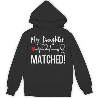 My Daughter Matched Residency Match Day 2026 Medical School Hoodie - Thegiftio UK