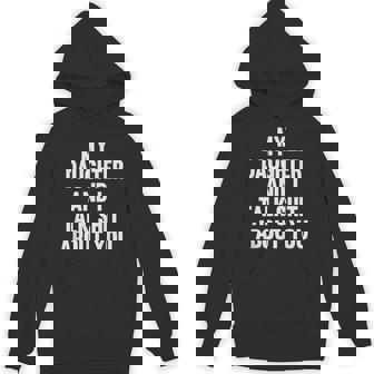 My Daughter And I Talk Shit About You Matching Dad Hoodie - Monsterry