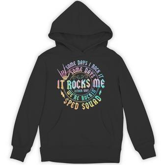 Some Days I Rock It Some Days It Rocks Me Sped Squad Hoodie - Thegiftio UK