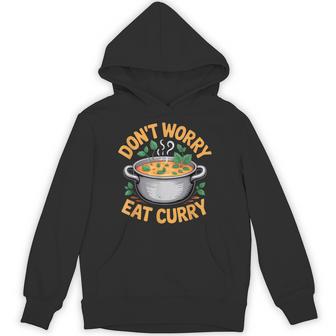 Don't Worry Eat カレー インド料理 パーカー - Kawaiitshirt