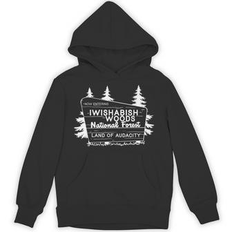 Now Entering I Wishabish Woods National Forest Land Audacity Hoodie - Seseable