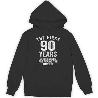 The First 90 Years Of Childhood Are Hardest 90Th Birthday Hoodie - Thegiftio