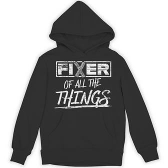 Fixer Of All The Things Handy Man Weathered Hoodie - Thegiftio UK