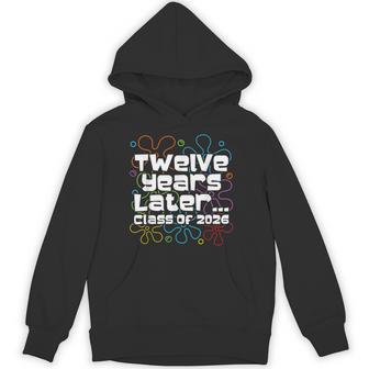 Class Of 2026 Senior Twelve Years Later Back To School Hoodie - Thegiftio UK