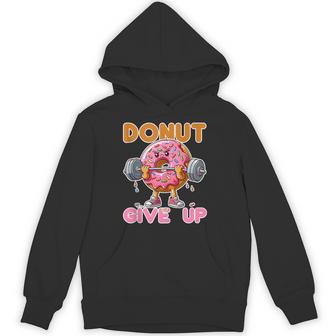 Fitness Donut Give Up Gym Workout Weightlifting Hoodie - Thegiftio UK