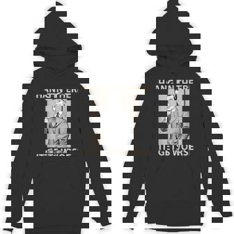 Hang In There It Gets Worse 皮肉なユーモア パーカー - Kawaiitshirt