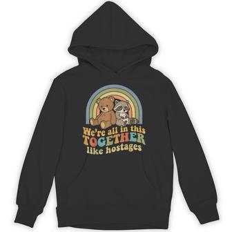 We're All In This Together Like Hostages Retro Meme Hoodie - Thegiftio UK