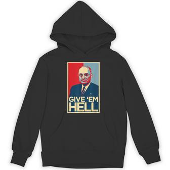 Give Em Hell Harry Truman Hoodie - Thegiftio UK