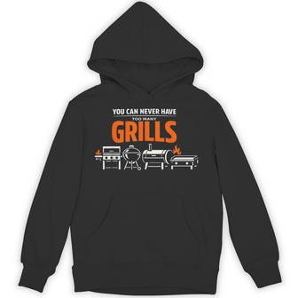 You Can Never Have Too Many Grills Barbecue Grilling Hoodie - Thegiftio UK