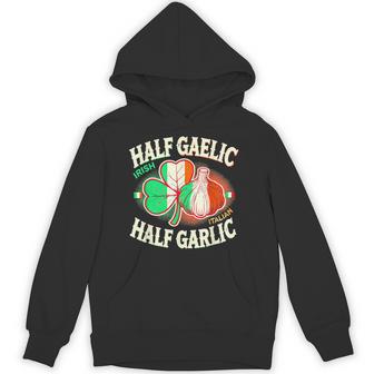 Half Gaelic Half Garlic Irish Italian Heritage Pride Family Hoodie - Thegiftio