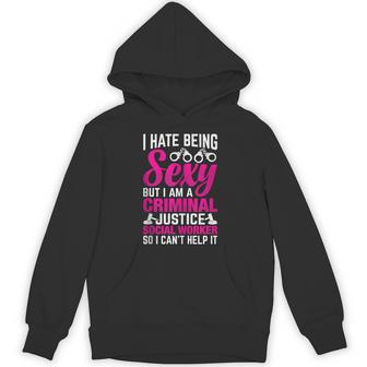 I Hate Being Sexy But I Am A Criminal Justice Social Worker Tank Top Unisex Hoodie | Mazezy
