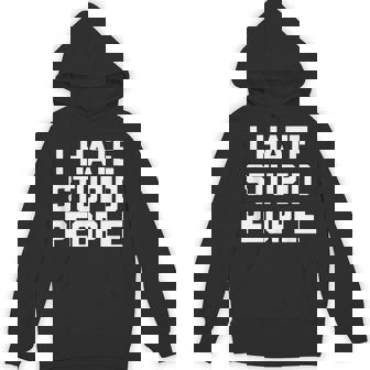I Hatetupid People ayingarcastic Novelty パーカー - Kawaiitshirt