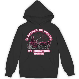 I'd Rather Be Driving My Miniature Horse Tank Top Unisex Hoodie - Monsterry