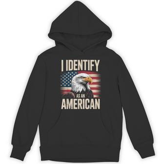 I Identify As An American Proud Us American Hoodie - Thegiftio UK