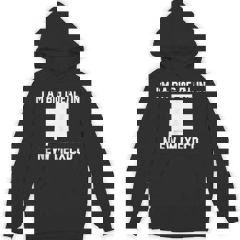 I'm A Big Deal In New Mexico Tank Top Unisex Hoodie | Mazezy