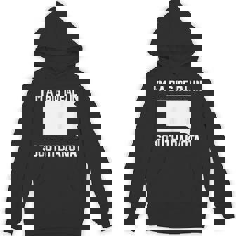 I'm A Big Deal In South Dakota Tank Top Unisex Hoodie | Mazezy