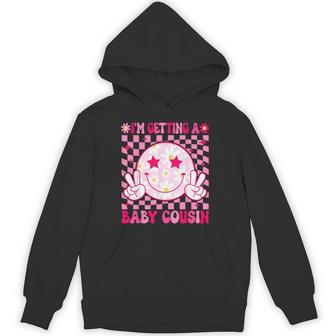 I'm Getting A Baby Cousin Pregnancy Announcement Big Cousin Hoodie - Monsterry