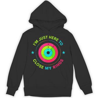 I'm Just Here To Close My Rings Hoodie - Thegiftio UK