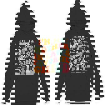 I'm My Mother In Law's Favorite Child Daughter In Law Unisex Hoodie | Mazezy