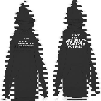 I'm My Mother In Laws Favorite Child Daughter And Son In-Law Unisex Hoodie | Mazezy