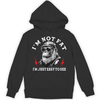 I'm Not Fat I'm Just Easy To See Monkey Hoodie - Thegiftio UK