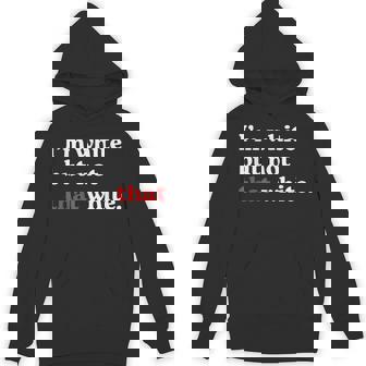 I’M White But Not That White Meme Quote Hoodie - Monsterry