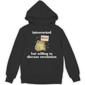 Introverted But Willing To Discuss Revolution Hoodie - Thegiftio UK