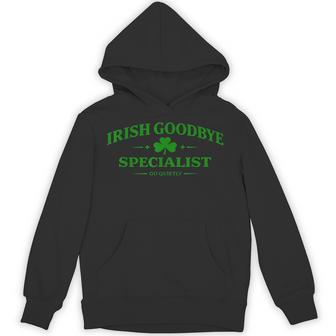 Irish Goodbye Specialist St Patrick’S Day Men Hoodie - Thegiftio