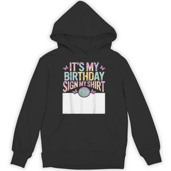 It's My Birthday Sign My Bday Birthday Hoodie - Thegiftio UK
