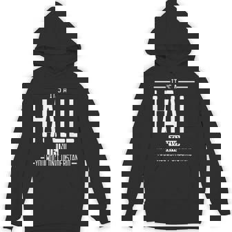 It's A Hall Thing You Wouldn't Understand Hall Surname Hoodie - Thegiftio