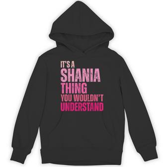 It's A Shania Thing You Wouldn't Understand Shania Hoodie - Thegiftio UK