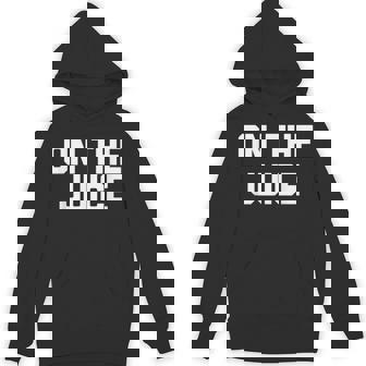 On The Juice Saying Muscle Workout Weightlifting Gym Unisex Hoodie | Mazezy