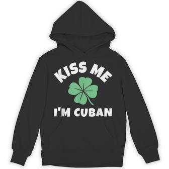 Kiss Me I'm Cuban St Patrick's Day Irish Cuba Hoodie - Thegiftio