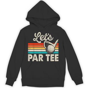 Let's Par Golf Pun Dad Party Golfer Father's Day Hoodie - Thegiftio UK