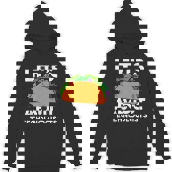 Let's Taco About Technologists Technologist Shirt T-Shirt Unisex Hoodie | Mazezy