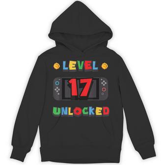 Level 17 Unlocked Gamer 17Th Birthday Video Game Lovers Hoodie - Thegiftio UK