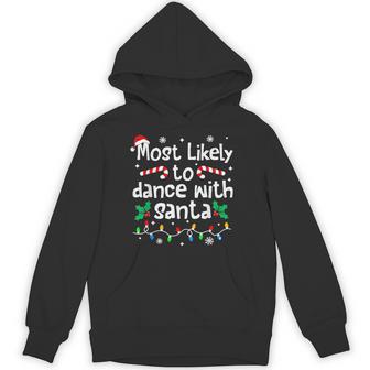 Most Likely To Dance With Santa Christmas Matching Family Hoodie | Seseable UK