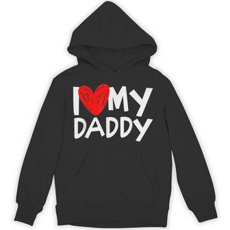 I Love My Daddy I Heart My Dad Hoodie - Thegiftio