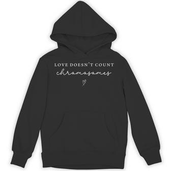 Love Doesn't Count Chromosomes World Down Syndrome Awareness Hoodie - Thegiftio UK